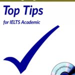 TOP TIPS FOR IELTS ACADEMIC, by British Council and Cambridge English ESOL