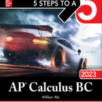 5 Steps to a 5 AP Calculus BC 2023, William Ma