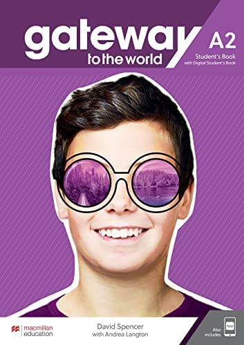 Gateway to the world A2 Student’s Book, David Spencer, Andrea Langton