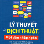 Lý thuyết về dịch thuật, một dẫn nhập ngắn, Bùi Thị Ngọc Lan, Nguyễn Văn Hà, Nguyễn Vương Tuấn (The theory of translation, a very short introduction (1)